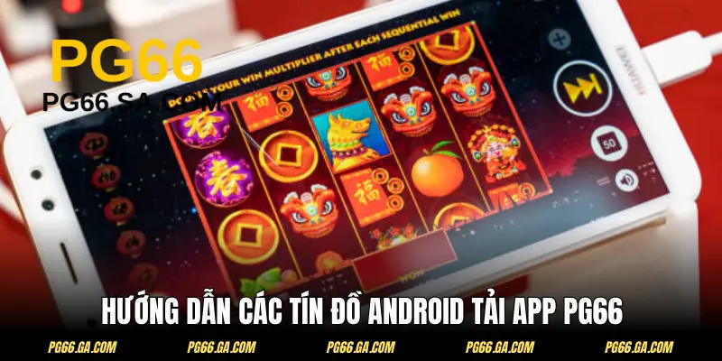 Hướng dẫn hội viên dùng Android thực hiện tải app